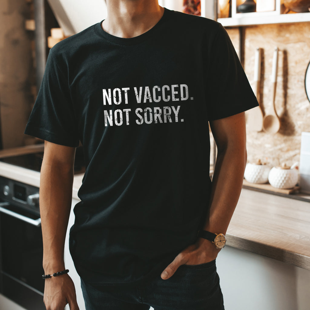 Not V*cced. Not Sorry. Mens fitted tshirt.
